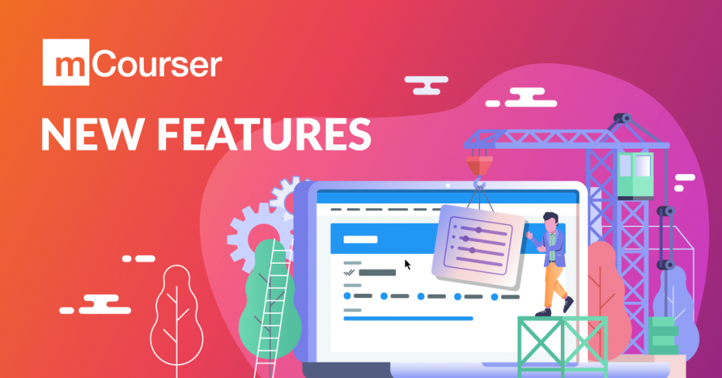 Improve your learning management with the new features of mCourser LMS!