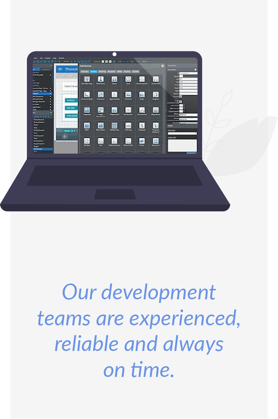 our development teams expiendced reliable always on time