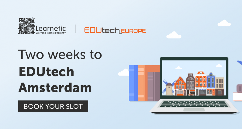 Let’s meet in person at EDUtech Europe in RAI Amsterdam, 5-6 October 2022