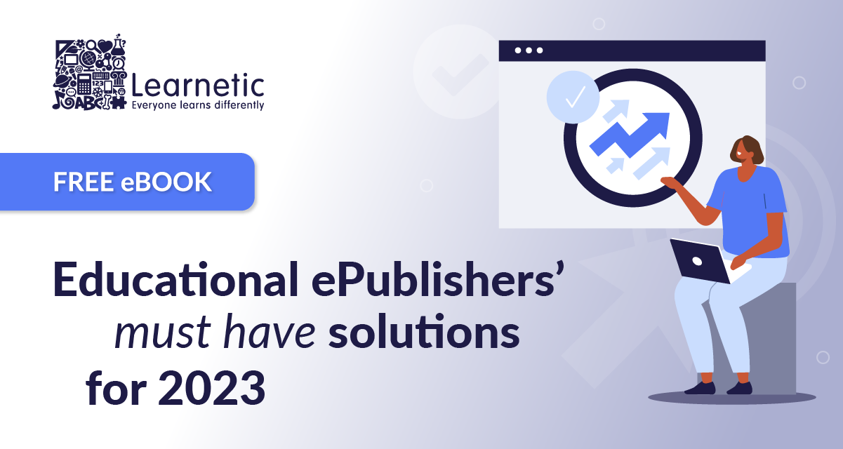 Educational ePublishers‘ ’must have’ solutions for 2023